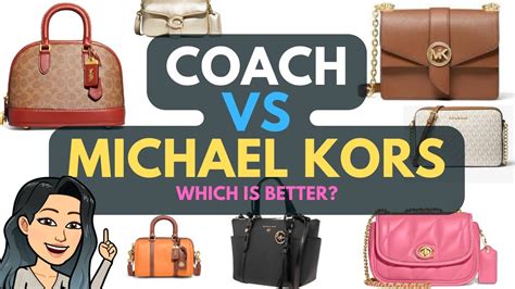 which brand is better michael kors or coach|coach versus michael kors.